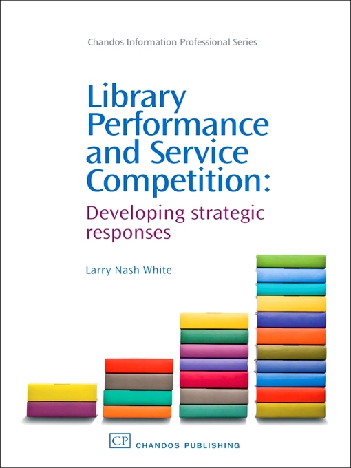 Title details for Library Performance and Service Competition by Larry Nash White - Available